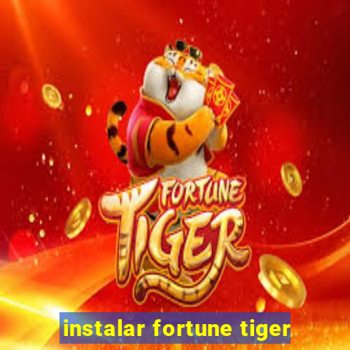 instalar fortune tiger